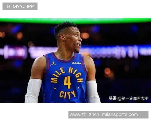 篮网对决奇才威少展现绝佳状态引发球迷热议